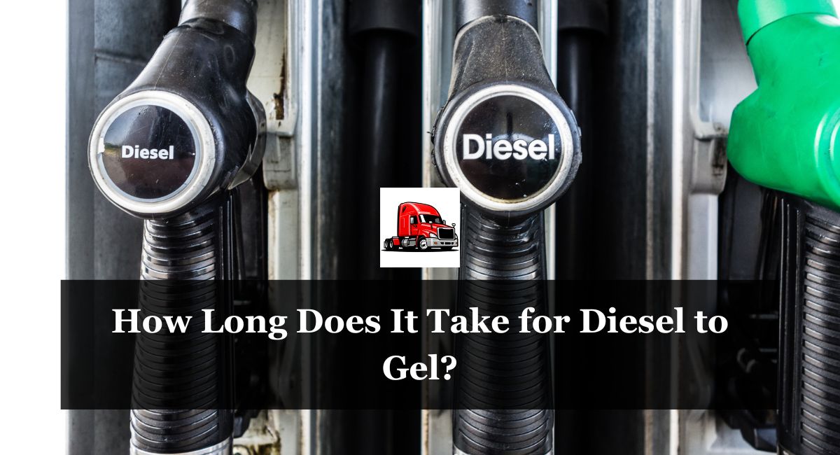How Long Does It Take for Diesel to Gel?