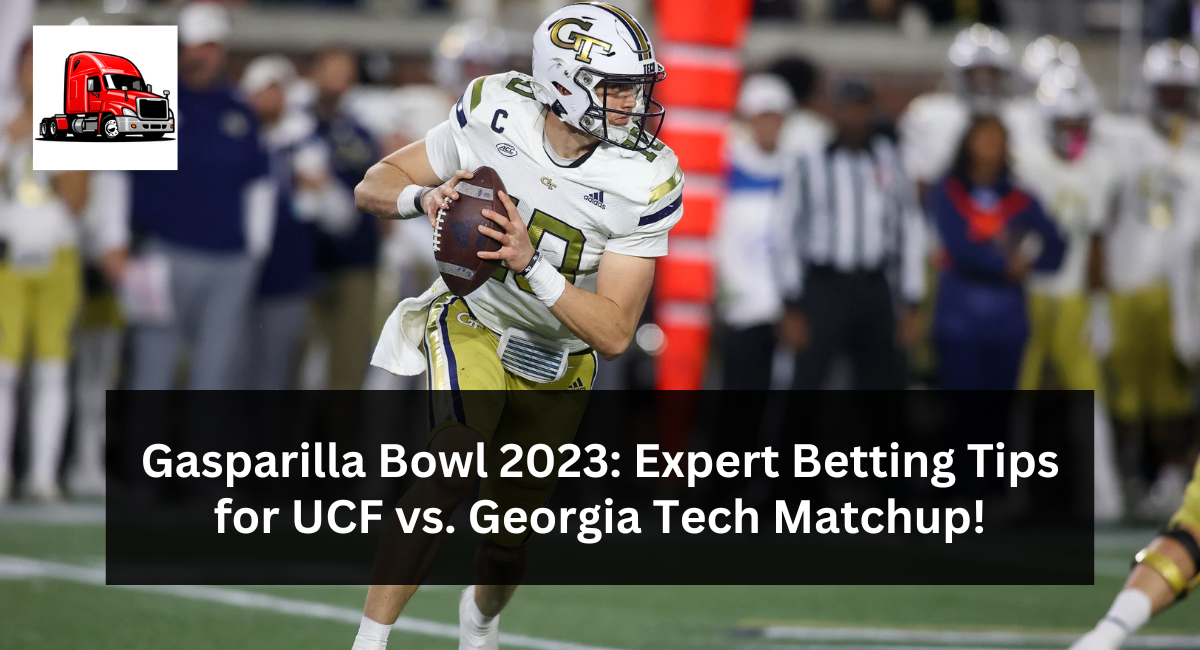 Gasparilla Bowl 2023 Expert Betting Tips for UCF vs. Georgia Tech Matchup!