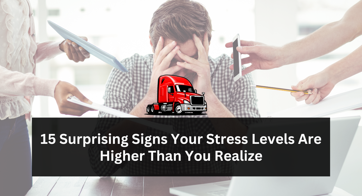 15 Surprising Signs Your Stress Levels Are Higher Than You Realize